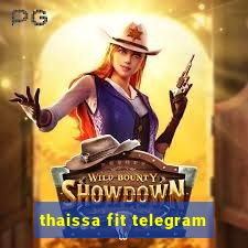 thaissa fit telegram